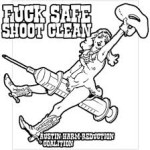 Fuck safe shoot clean
